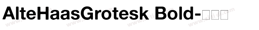AlteHaasGrotesk Bold字体转换